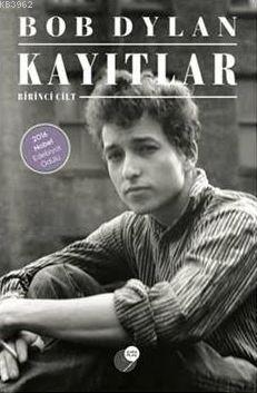 Kayıtlar (Birinci Cilt) Bob Dylan
