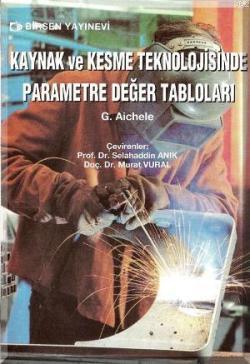 Kaynak ve Kesme Teknolojisinde Parametre Değer Tabloları