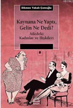 Kaynana Ne Yaptı, Gelin Ne Dedi?