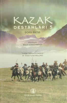 Kazak Destanları 5 Şora Batır