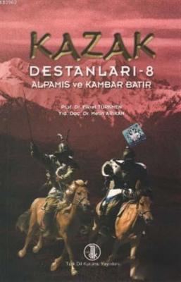 Kazak Destanları 8: Alpamıs ve Kambar Batır Fikret Türkmen