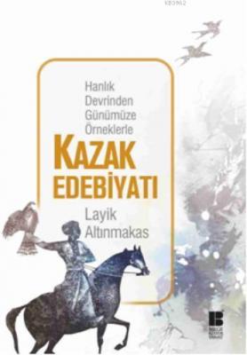 Kazak Edebiyatı Layik Altınmakas