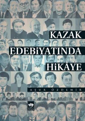 Kazak Edebiyatında Hikâye Aşur Özdemir