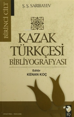 Kazak Türkçesi Bibliyografyası (2 Cilt Takım) Ş. Ş. Sarıbayev