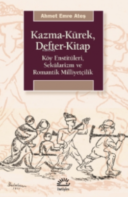 Kazma-Kürek, Defter-Kitap Ahmet Emre Ateş