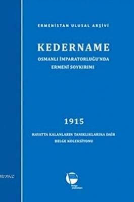 Kedername / Osmanlı İmparatorluğu'nda Ermeni Soykırımı Kolektif