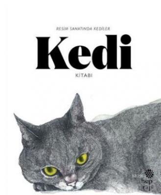 Kedi Kitabı: Resim Sanatında Kediler Angus Hyland