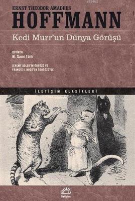 Kedi Murr'un Dünya Görüşü Ernst Theodor Amadeus Hoffmann
