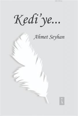 Kedi'ye Ahmet Emin Seyhan