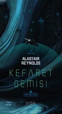 Kefaret Gemisi - Keşif Uzayı Serisi 2 Alastair Reynolds