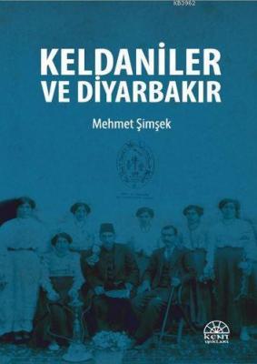 Keldaniler ve Diyarbakır Mehmet Şimşek