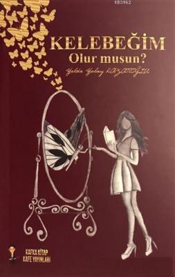 Kelebeğim Olur Musun?