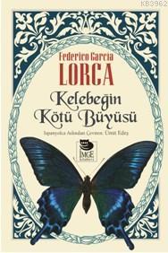Kelebeğin Kötü Büyüsü Federico Garcia Lorca