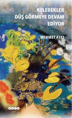 Kelebekler Düş Görmeye Devam Ediyor