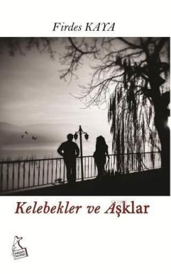 Kelebekler ve Aşklar
