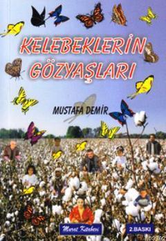 Kelebeklerin Gözyaşları Mustafa Demir