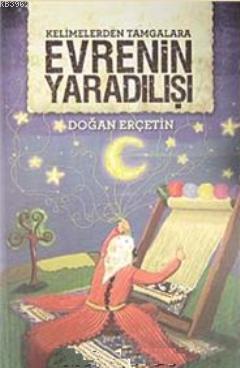 Kelimelerden Tamgalara Evrenin Yaradılışı Doğan Erçetin