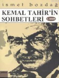 Kemal Tahir'in Sohbetleri İsmet Bozdağ