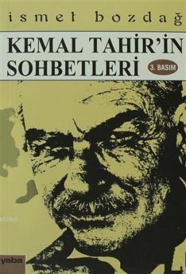 Kemal Tahir'in Sohbetleri İsmet Bozdağ