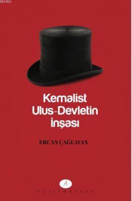 Kemalist Ulus-Devletin İnşası Ercan Çağlayan