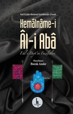 Kemâlnâme-i Âl-i Abâ Harîrîzâde Mehmed Kemâleddin Efendi