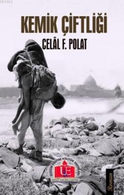 Kemik Çiftliği Celal F. Polat