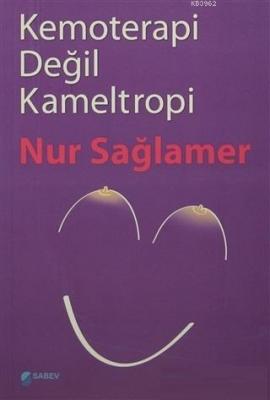 Kemoterapi Değil Kameltropi