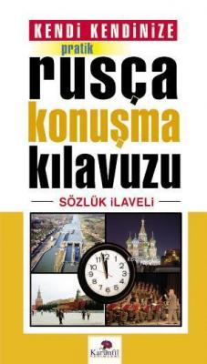 Kendi Kendinize Pratik Rusça Konuşma Kılavuzu