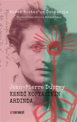 Kendi Kopyasının Ardında Jean - Pierre Duprey