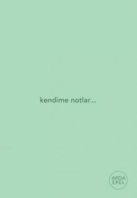 Kendime Notlar