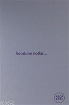Kendime Notlar