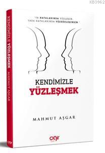 Kendimizle Yüzleşmek Mahmut Aşkar