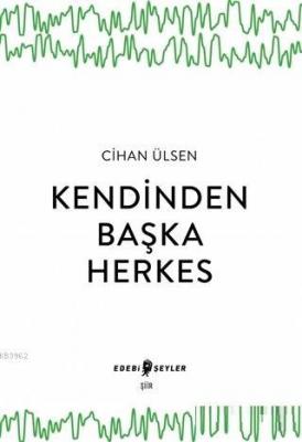 Kendinden Başka Herkes