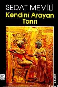 Kendini Arayan Tanrı Sedat Memili