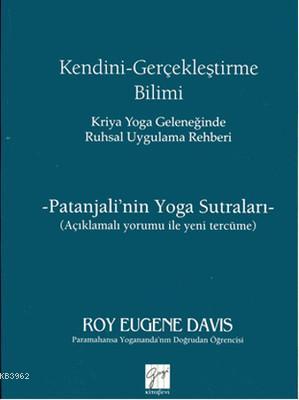 Kendini Gerçekleştirme Bilimi - Kriya Yoga Geleneğinde Ruhsal Uygulama Rehberi