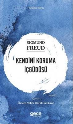 Kendini Koruma İçgüdüsü Sigmund Freud