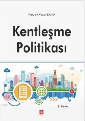 Kentleşme Politikası Yusuf Şahin