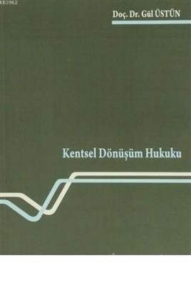 Kentsel Dönüşüm Hukuku
