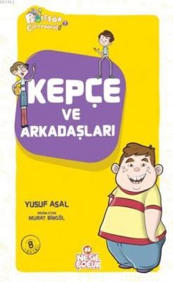 Kepçe ve Arkadaşları