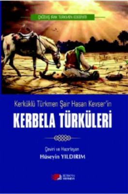 Kerküklü Türkmen Şair Hasan Kevser'in Kerbela Türkleri Hüseyin Yıldırı