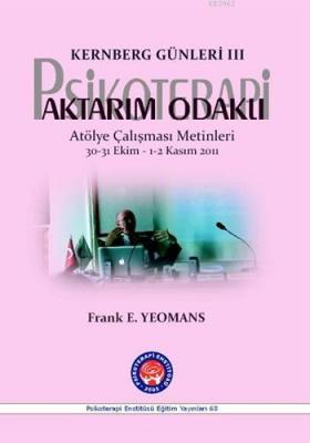 Kernberg Günleri 3 - Aktarım Odaklı Psikoterapi