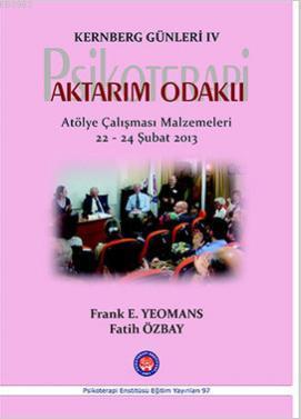 Kernberg Günleri 4 - Psikoterapi Aktarım Odaklı