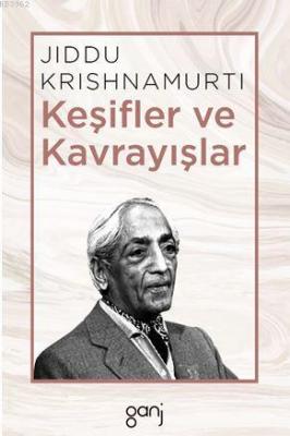 Keşifler ve Kavrayışlar Jiddu Krishnamurti