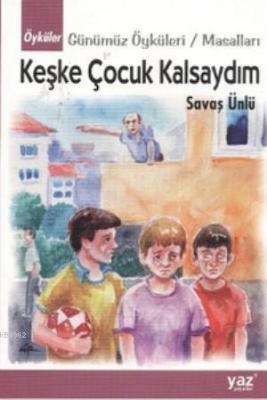 Keşke Çocuk Kalsaydım