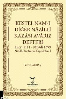 Kestel Nam-ı Diğer Nazilli Kazası Avarız Defteri Hicri 1111 Yavuz Akba