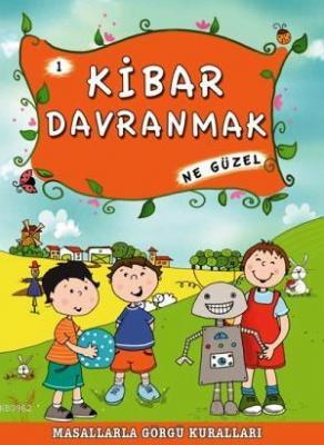 Kibar Davranmak Ne Güzel