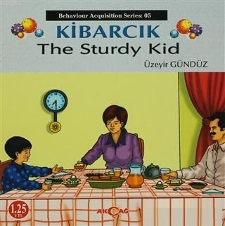 Kibarcık The Sturdy Kid