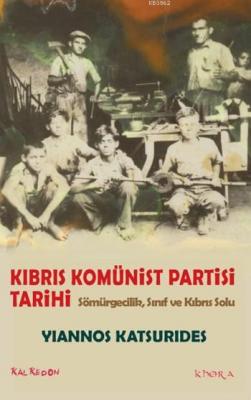 Kıbrıs Komünist Partisi Tarihi Yiannos Katsurides