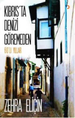 Kıbrısta Denizi Göremeden