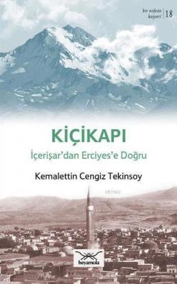 Kiçikapı İçerişar'dan Erciyes'e Doğru